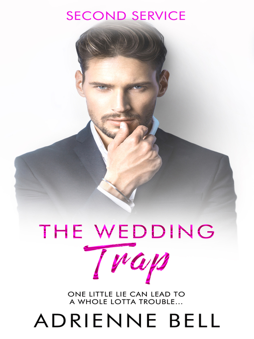 Title details for The Wedding Trap by Adrienne Bell - Available